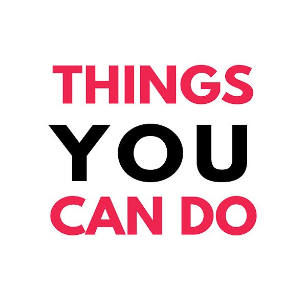 Things YOU Can Do